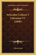 Articulos Criticos y Literarios V1 (1840)