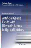 Artificial Gauge Fields with Ultracold Atoms in Optical Lattices