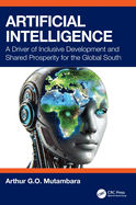 Artificial Intelligence: A Driver of Inclusive Development and Shared Prosperity for the Global South