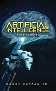 Artificial Intelligence: A Useful Novel