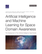 Artificial Intelligence and Machine Learning for Space Domain Awareness