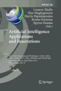 Artificial Intelligence Applications and Innovations: Aiai 2012 International Workshops: Aiab, Aieia, Cise, Copa, IIVC, Isql, Mhdw, and Wadtmb, Halkidiki, Greece, September 27-30, 2012, Proceedings, Part II