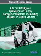 Artificial Intelligence Applications in Battery Management Systems and Routing Problems in Electric Vehicles