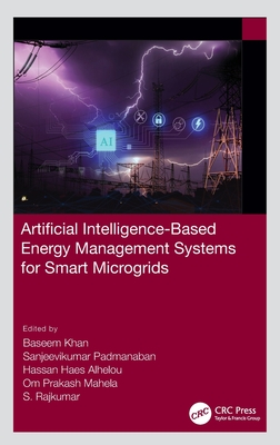 Artificial Intelligence-Based Energy Management Systems for Smart Microgrids - Khan, Baseem (Editor), and Padmanaban, Sanjeevikumar (Editor), and Alhelou, Hassan Haes (Editor)