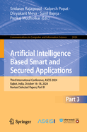 Artificial Intelligence Based Smart and Secured Applications: Third International Conference, ASCIS 2024, Rajkot, India, October 16-18, 2024, Revised Selected Papers, Part II