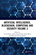 Artificial Intelligence, Blockchain, Computing and Security Volume 2: Proceedings of the International Conference on Artificial Intelligence, Blockchain, Computing and Security (Icabcs 2023), Gr. Noida, Up, India, 24 - 25 February 2023