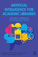 Artificial Intelligence for Academic Libraries