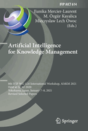 Artificial Intelligence for Knowledge Management: 8th Ifip Wg 12.6 International Workshop, Ai4km 2021, Held at Ijcai 2020, Yokohama, Japan, January 7-8, 2021, Revised Selected Papers