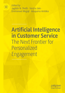 Artificial Intelligence in Customer Service: The Next Frontier for Personalized Engagement