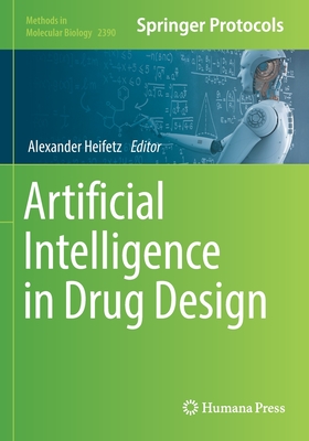 Artificial Intelligence in Drug Design - Heifetz, Alexander (Editor)