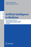 Artificial Intelligence in Medicine: 18th International Conference on Artificial Intelligence in Medicine, Aime 2020, Minneapolis, Mn, Usa, August 25-28, 2020, Proceedings