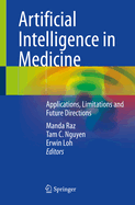 Artificial Intelligence in Medicine: Applications, Limitations and Future Directions