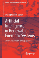 Artificial Intelligence in Renewable Energetic Systems: Smart Sustainable Energy Systems