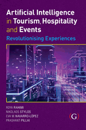 Artificial Intelligence in Tourism, Hospitality and Events: Revolutionising Experiences