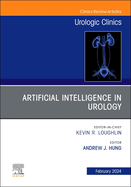 Artificial Intelligence in Urology, an Issue of Urologic Clinics: Volume 51-1