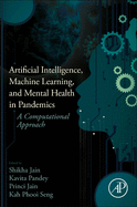 Artificial Intelligence, Machine Learning, and Mental Health in Pandemics: A Computational Approach