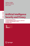 Artificial Intelligence Security and Privacy: First International Conference on Artificial Intelligence Security and Privacy, AIS&P 2023, Guangzhou, China, December 3-5, 2023, Proceedings, Part I