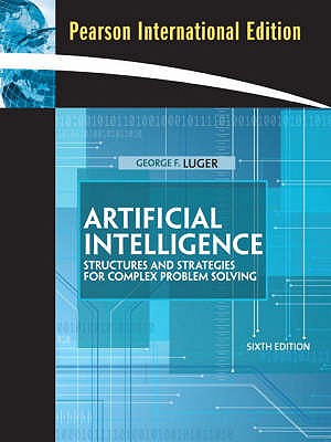 Artificial Intelligence: Structures and Strategies for Complex Problem Solving: International Edition - Luger, George F.