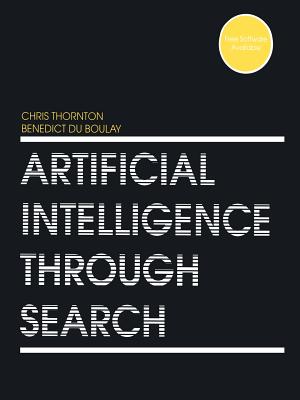 Artificial Intelligence Through Search - Thornton, Chris, and Du Boulay, Benedict