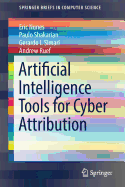 Artificial Intelligence Tools for Cyber Attribution