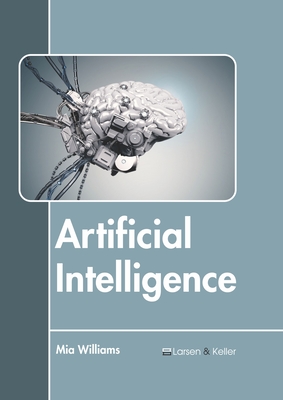 Artificial Intelligence - Williams, Mia (Editor)