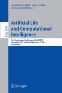 Artificial Life and Computational Intelligence: First Australasian Conference, Acalci 2015, Newcastle, Nsw, Australia, February 5-7, 2015, Proceedings