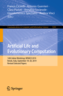 Artificial Life and Evolutionary Computation: 14th Italian Workshop, Wivace 2019, Rende, Italy, September 18-20, 2019, Revised Selected Papers