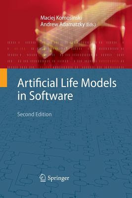 Artificial Life Models in Software - Komosinski, Maciej (Editor), and Adamatzky, Andrew (Editor)
