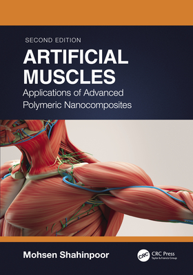 Artificial Muscles: Applications of Advanced Polymeric Nanocomposites - Shahinpoor, Mohsen