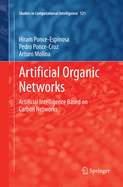 Artificial Organic Networks: Artificial Intelligence Based on Carbon Networks