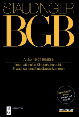 Artikel 19-24 EGBGB: (Internationales Kindschaftsrecht, Erwachsenenschutz?bereinkommen) - Henrich, Dieter (Editor), and Hein, Jan (Editor)