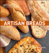 Artisan Breads at Home with the Culinary Institute of America
