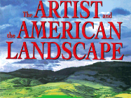 Artist and the American Landscape - Driscoll, John, Ph.D.