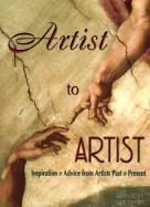Artist to Artist: Inspiration and Advice from Visual Artists Past & Present
