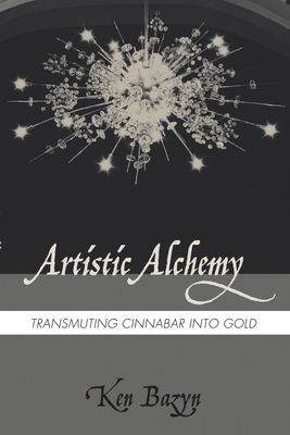 Artistic Alchemy - Bazyn, Ken