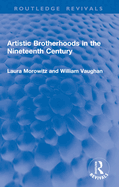 Artistic Brotherhoods in the Nineteenth Century