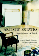 Artists' Estates: Reputations in Trust