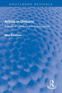 Artists in Uniform: A Study of Literature and Bureaucratism