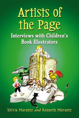 Artists of the Page: Interviews with Children's Book Illustrators - Marantz, Sylvia, and Marantz, Kenneth