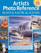 Artists Photo Reference Boats and Nautical Scenes - Greene, Gary