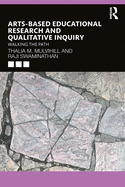 Arts-Based Educational Research and Qualitative Inquiry: Walking the Path