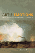 Art's Emotions: Ethics, Expression and Aesthetic Experience