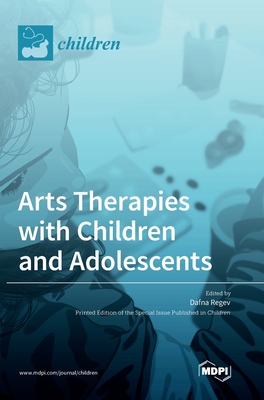 Arts Therapies with Children and Adolescents - Regev, Dafna (Guest editor)