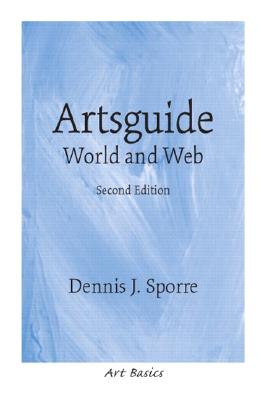 Artsguide: World and Web - Sporre, Dennis J.