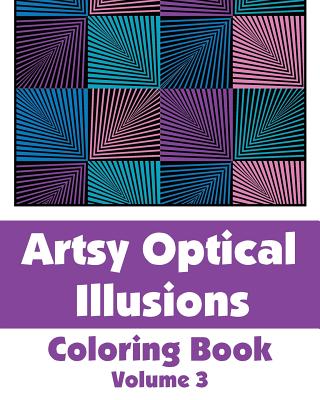 Artsy Optical Illusions Coloring Book - Wallace Publishing, H R, and Various