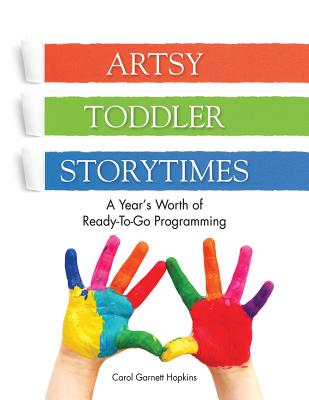 Artsy Toddler Storytimes - Hopkins, Carol