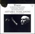 Arturo Toscanini Collection, Vol. 48: Wagner - Vorspiele (Preludes)