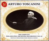 Arturo Toscanini: The Complete Philadelphia Orchestra Recordings 1941-42 - Edwina Eustis (soprano); Florence Kirk (soprano); University of Pennsylvania Women's Glee Club (choir, chorus);...