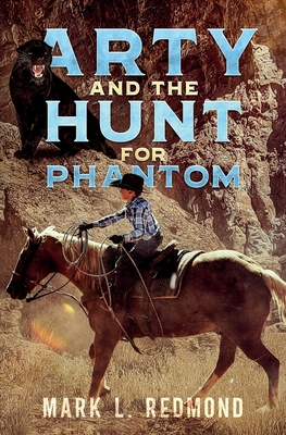 Arty and the Hunt for Phantom - Redmond, Mark L