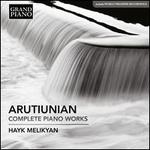 Arutiunian: Complete Piano Works